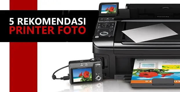 5 Rekomendasi Printer Foto dengan Hasil Cetak Berkualitas