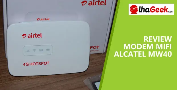 Unboxing dan Review Modem Mifi Alcatel MW40 (Airtel)