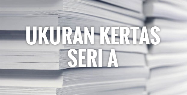 Ukuran Kertas Seri A