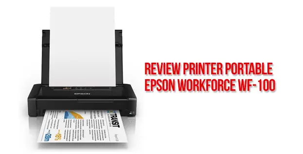 Review Printer Portable Epson WorkForce WF-100