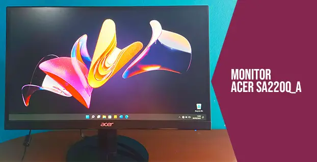 Review Monitor ACER SA220Q_A: Buat Casual Bisa, Gaming Siap Sedia 