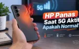 HP Panas Saat 5G Aktif, Apakah Normal? 2 HP Panas Saat 5G Aktif