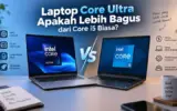 Laptop Core Ultra Apakah Lebih Bagus dari Core i5 Biasa? 4 Laptop Core Ultra