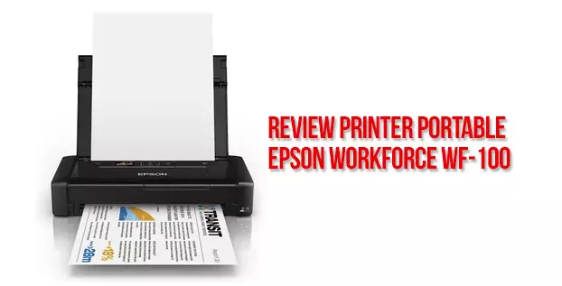 Review Printer Portable Epson WorkForce WF-100