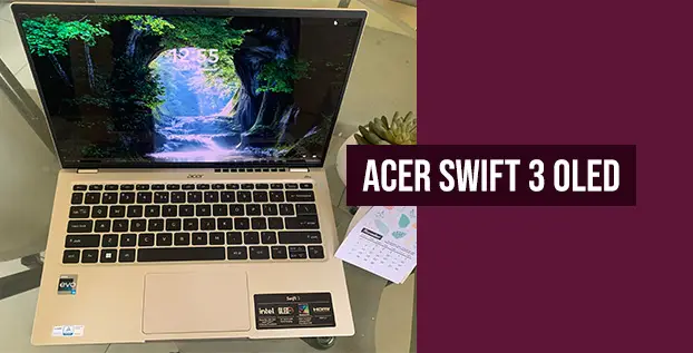 Review Acer Swift 3 OLED: Layar dan Performanya Memanjakan Pengguna