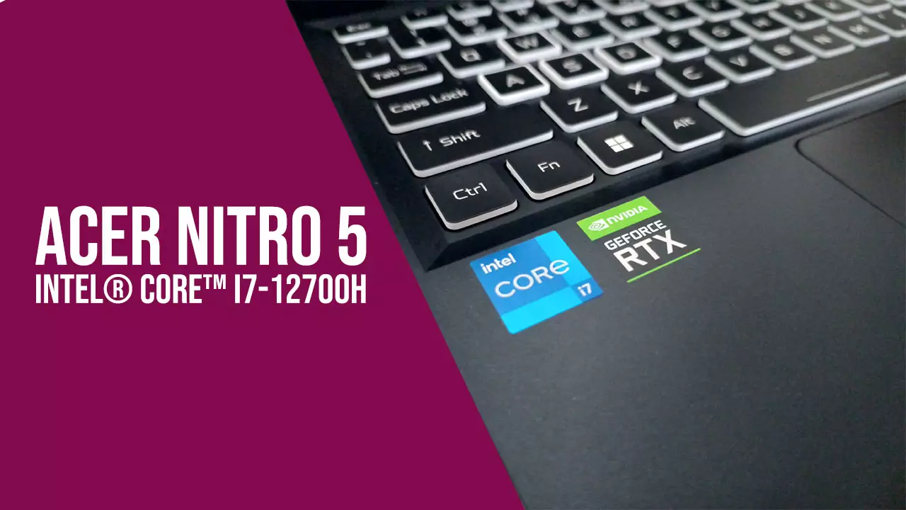 Hadir dengan Spesifikasi Tinggi Intel® Core™ i7-12700H Processor, Acer Nitro 5 Kini Lebih Mumpuni