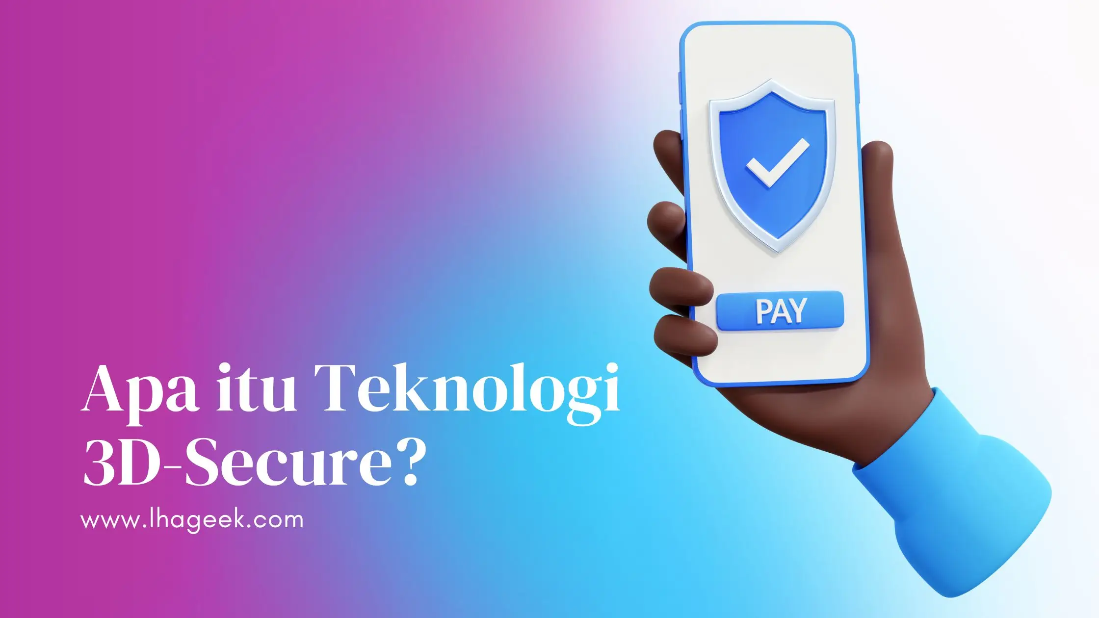 Apa itu 3D Secure