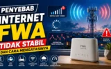Penyebab Internet FWA Tidak Stabil dan Cara Mengatasinya 10 Internet FWA Tidak Stabil