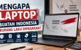 Mengapa Laptop Buatan Indonesia Kurang Laku di Pasaran? 6 Laptop Buatan Indonesia