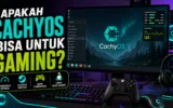 Sistem Operasi CachyOS untuk Gaming